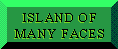 [Island of Many Faces]